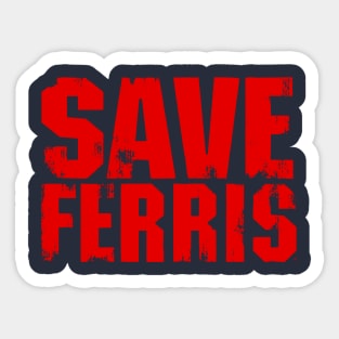 Save Ferris 80s Sticker